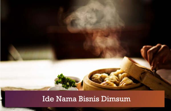 rekomendasi ide nama bisnis makanan dimsum