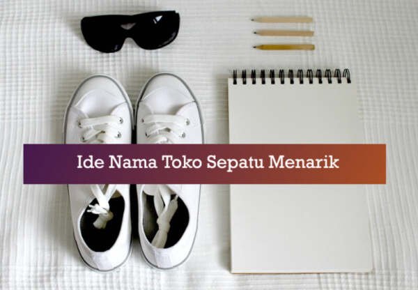 Referensi ide nama toko sepatu