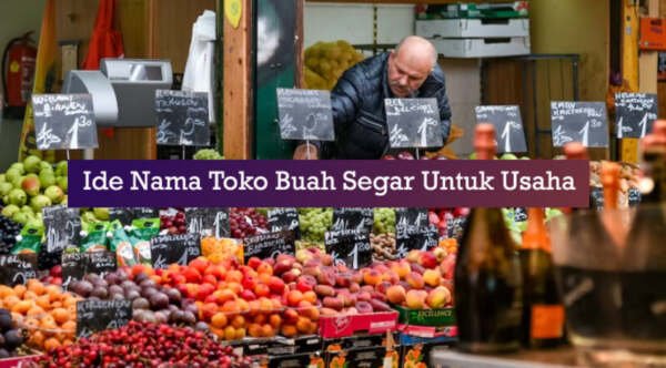 rekomendasi ide nama toko buah segar