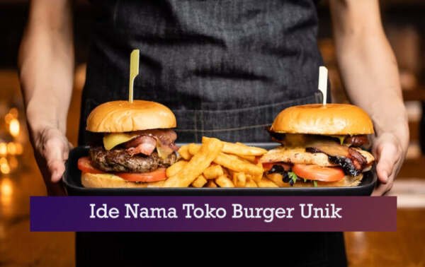 rekomendasi ide nama toko burger menarik