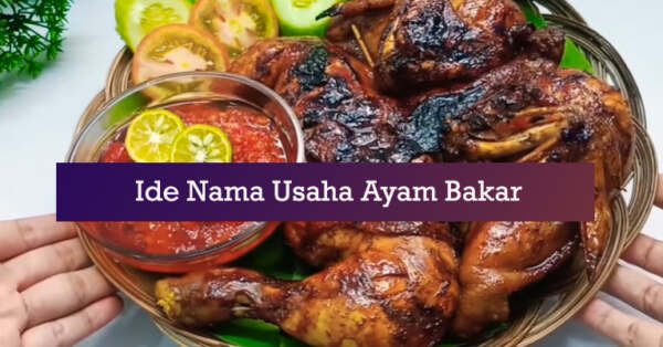 rekomendasi ide nama ayam bakar menarik