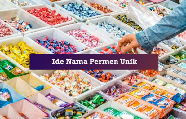 ide nama permen unik