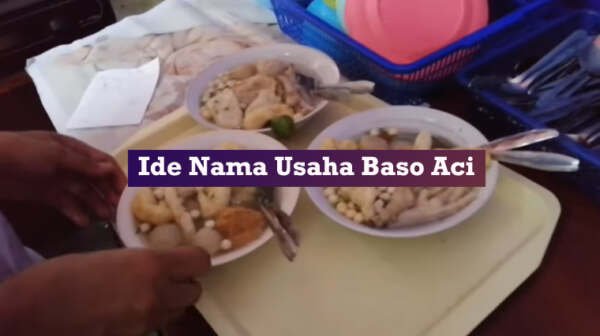 ide nama usaha baso aci