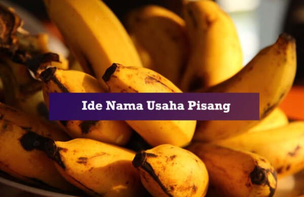 ide nama usaha pisang