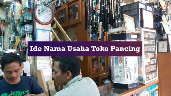 ide nama usaha toko pancing