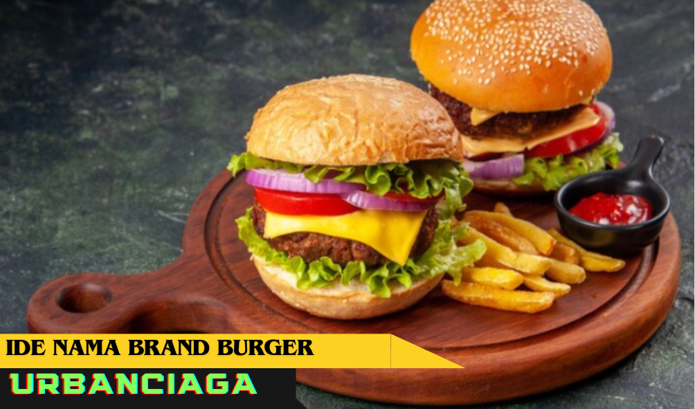 Ide Nama Brand Burger