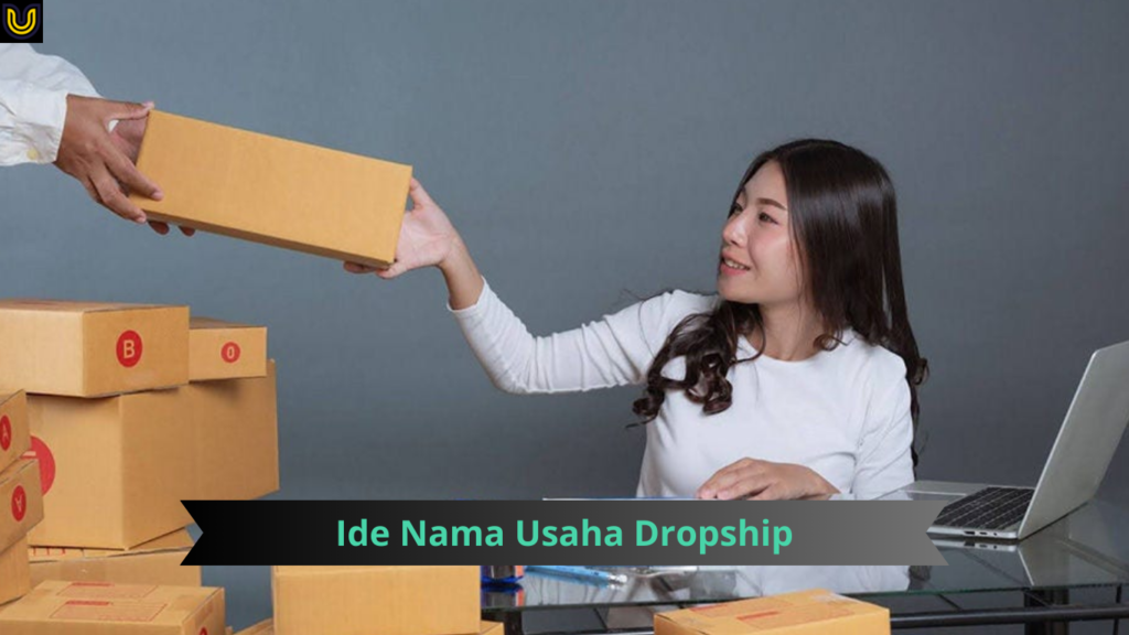 Ide Nama Usaha Dropship