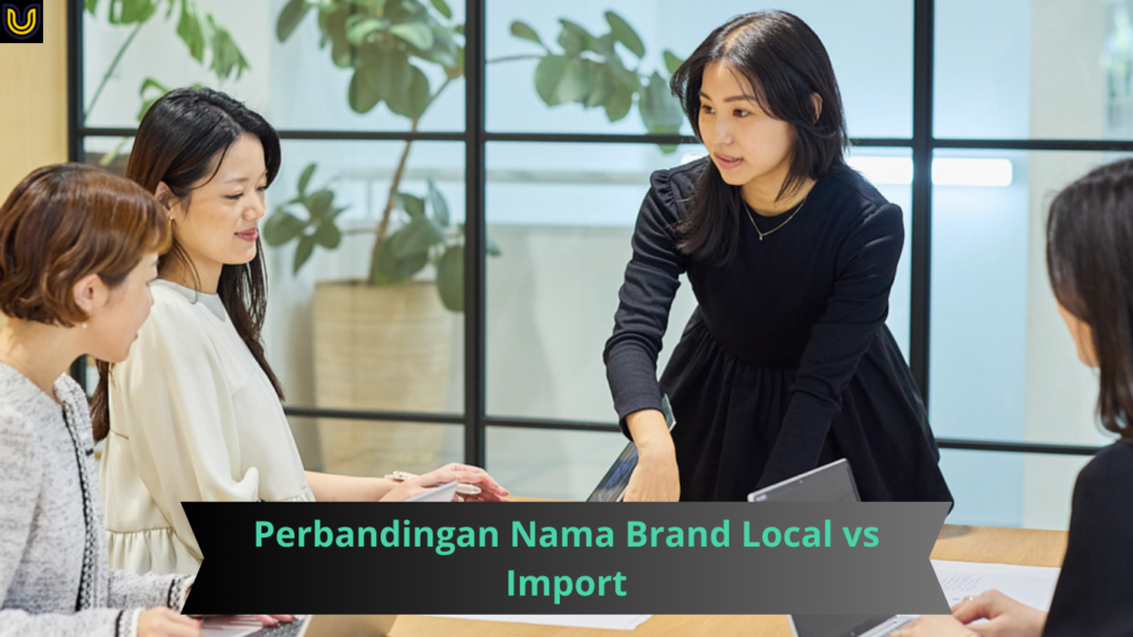 Perbandingan Nama Brand Local vs Import